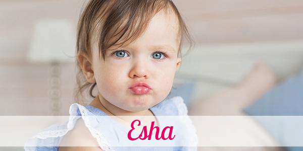 Namensbild von Esha auf vorname.com