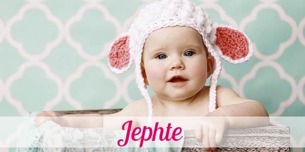 Namensbild von Jephte auf vorname.com