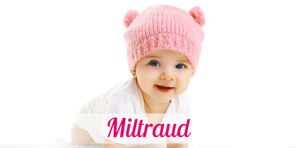 Namensbild von Miltraud auf vorname.com