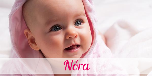 Namensbild von Nóra auf vorname.com