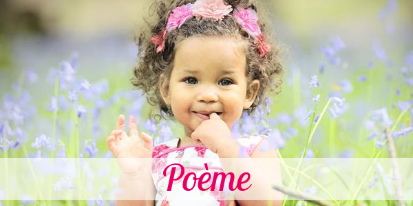 Namensbild von Poème auf vorname.com