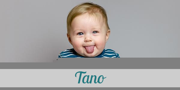 Namensbild von Tano auf vorname.com