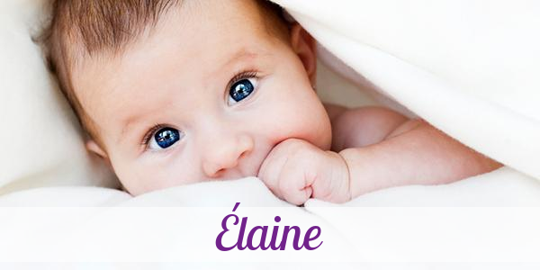Namensbild von Élaine auf vorname.com