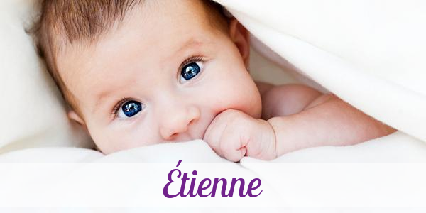 Namensbild von Étienne auf vorname.com