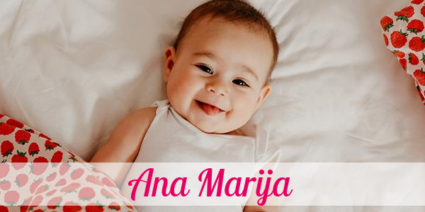 Namensbild von Ana Marija auf vorname.com