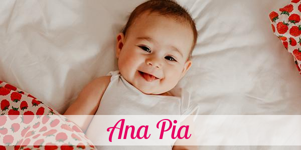 Namensbild von Ana Pia auf vorname.com