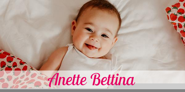 Namensbild von Anette Bettina auf vorname.com