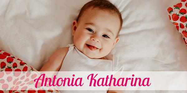 Namensbild von Antonia Katharina auf vorname.com