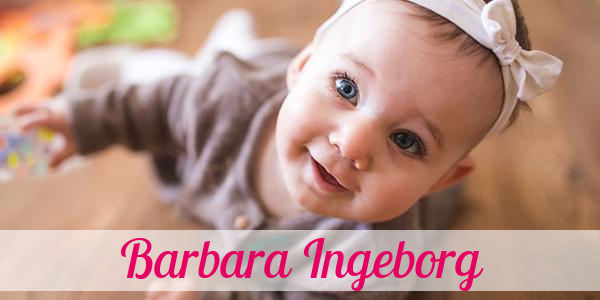 Namensbild von Barbara Ingeborg auf vorname.com