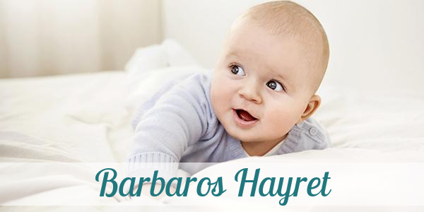 Namensbild von Barbaros Hayret auf vorname.com
