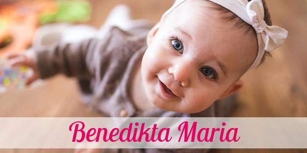 Namensbild von Benedikta Maria auf vorname.com