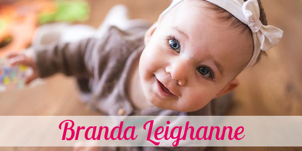 Namensbild von Branda Leighanne auf vorname.com