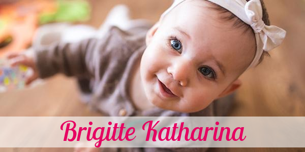 Namensbild von Brigitte Katharina auf vorname.com