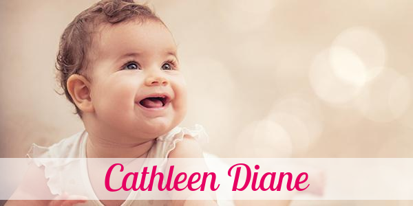 Namensbild von Cathleen Diane auf vorname.com