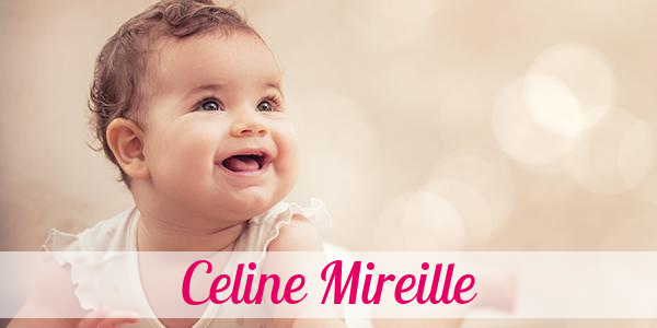 Namensbild von Celine Mireille auf vorname.com