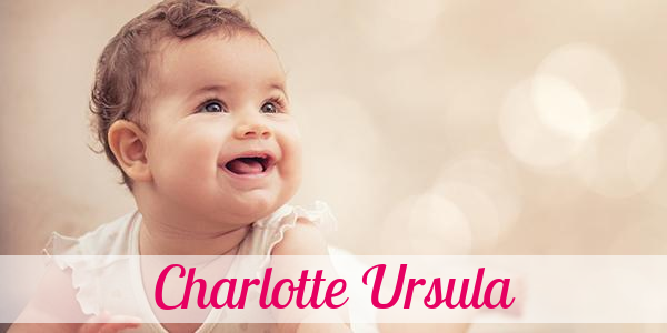 Namensbild von Charlotte Ursula auf vorname.com