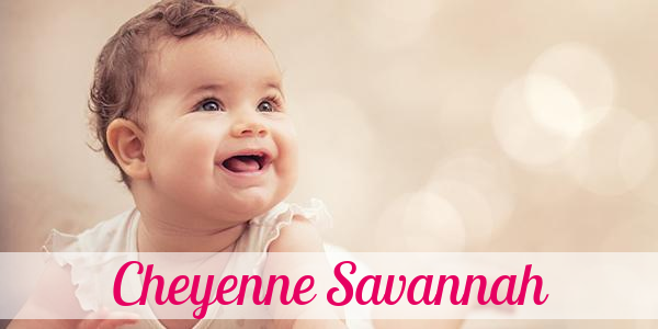Namensbild von Cheyenne Savannah auf vorname.com