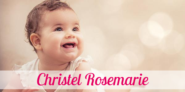 Namensbild von Christel Rosemarie auf vorname.com