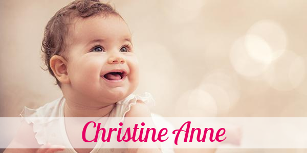 Namensbild von Christine Anne auf vorname.com