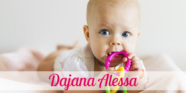 Namensbild von Dajana Alessa auf vorname.com