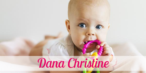 Namensbild von Dana Christine auf vorname.com