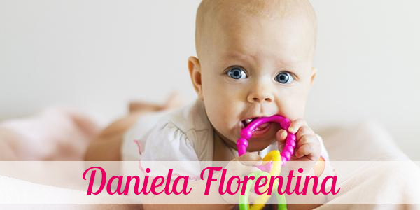 Namensbild von Daniela Florentina auf vorname.com
