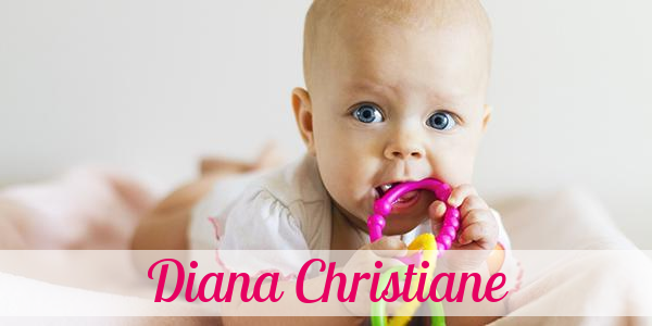 Namensbild von Diana Christiane auf vorname.com
