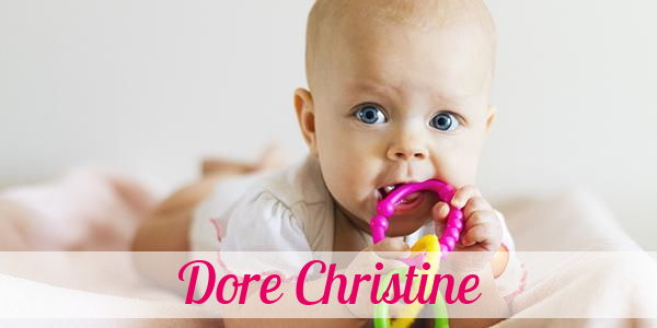 Namensbild von Dore Christine auf vorname.com