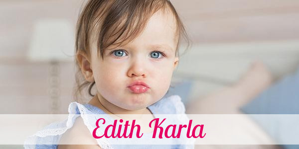 Namensbild von Edith Karla auf vorname.com