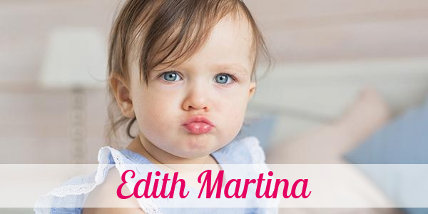 Namensbild von Edith Martina auf vorname.com
