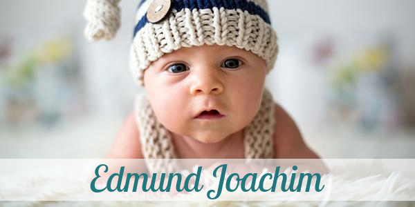 Namensbild von Edmund Joachim auf vorname.com