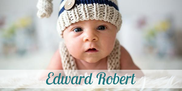 Namensbild von Edward Robert auf vorname.com
