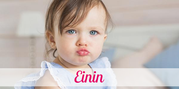 Namensbild von Einin auf vorname.com