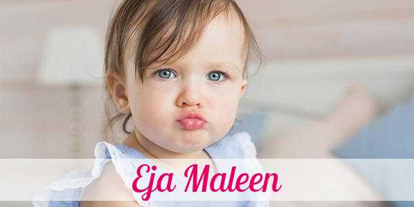 Namensbild von Eja Maleen auf vorname.com