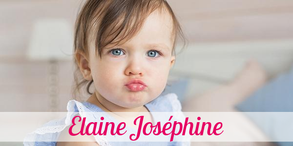 Namensbild von Elaine Joséphine auf vorname.com