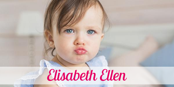 Namensbild von Elisabeth Ellen auf vorname.com