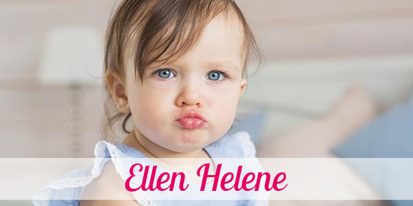 Namensbild von Ellen Helene auf vorname.com