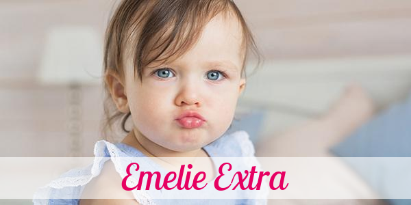 Namensbild von Emelie Extra auf vorname.com