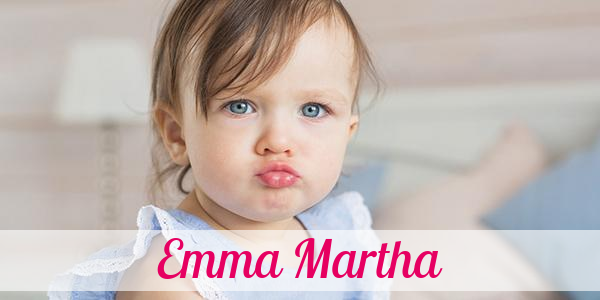 Namensbild von Emma Martha auf vorname.com