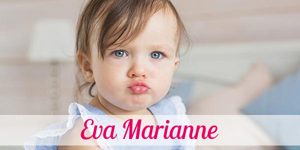 Namensbild von Eva Marianne auf vorname.com