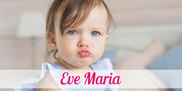 Namensbild von Eve Maria auf vorname.com