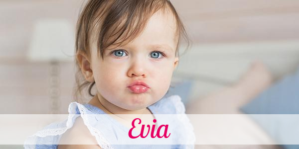 Namensbild von Evia auf vorname.com