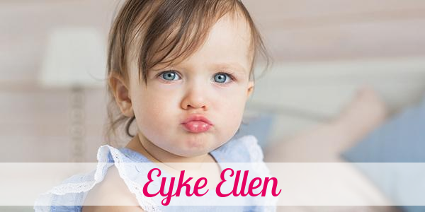 Namensbild von Eyke Ellen auf vorname.com