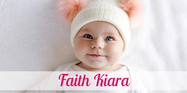 Namensbild von Faith Kiara auf vorname.com