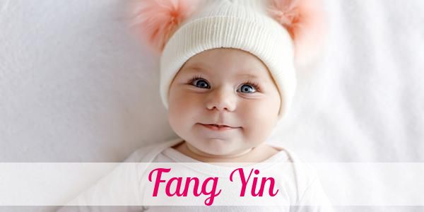 Namensbild von Fang Yin auf vorname.com