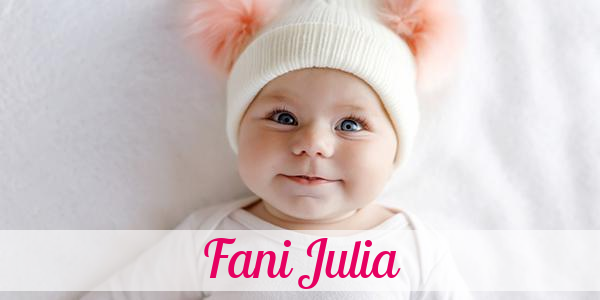 Namensbild von Fani Julia auf vorname.com