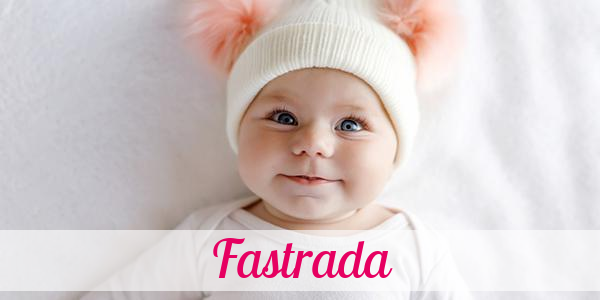 Namensbild von Fastrada auf vorname.com