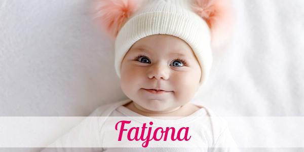 Namensbild von Fatjona auf vorname.com