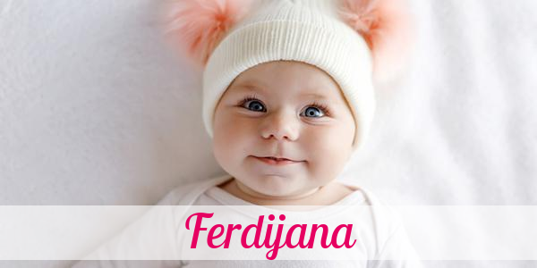 Namensbild von Ferdijana auf vorname.com