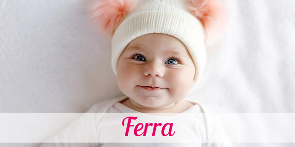 Namensbild von Ferra auf vorname.com